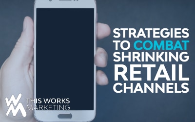 Strategies to Combat Shrinking Retail Channels