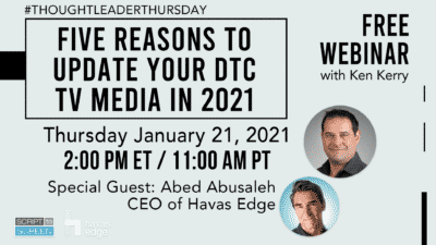 Webinar Alert: Register for Five Reasons to Update Your DTC TV Media in 2021